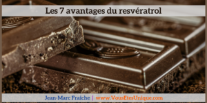 7-avantages-resveratrol-Jean-Marc-Fraiche-VousEtesUnique.com