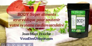 BODY-ayurvedique-HB-Naturals-Jean-Marc-Fraiche-VousEtesUnique