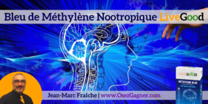 Bleu-de-Methylene-Nootropique-LiveGood-Jean-Marc-Fraiche-OsezGagner.com