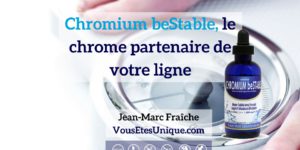 Chromium-beStable-Chrome-Mineral-essentiel-HB-Naturals-Jean-Marc-Fraiche-VousEtesUnique