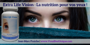 Extra-Life-Vision-V2-Jean-Marc-Fraiche-VousEtesUnique.com