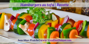 Hamburgers-au-tofu-Jean-Marc-Fraiche-VousEtesUnique.com