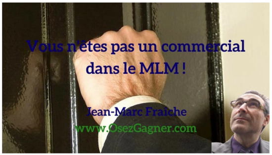 Ils-veulent-vous-transformer-en-commercial-du-MLM-Jean-Marc-Fraiche-OsezGagner.com