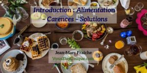 Introduction-Alimentation-Carences-Solutions-Jean-Marc-Fraiche