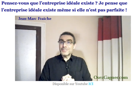 L-Entreprise-Ideale-Jean-Marc-Fraiche-OsezGagner.com