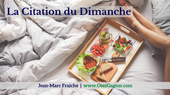 La-Citation-du-Dimanche-V3-Jean-Marc-Fraiche-OsezGagner.com