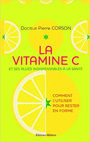 La-vitamine-c-par-le-docteur-Pierre-corson-Jean-Marc-Fraiche-VousEtesUnique.com