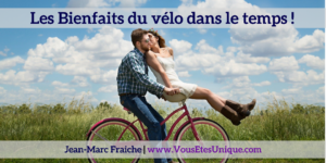 Les-Bienfaits-du-velo-dans-le-temps-Jean-Marc-Fraiche-VousEtesUnique.com