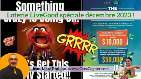 Loterie-LiveGood-decembre2023-Jean-Marc-Fraiche-OsezGagner.com