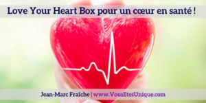 Love-Your-Heart-Box-LiveGood-Jean-Marc-Fraiche-VousEtesUnique.com