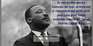Martin-Luther-King-Jean-Marc-Fraiche-OsezGagner