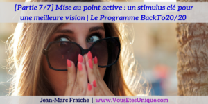 Mise-au-point active-7-7-Dites-Adieu-a-vos-lunettes-Jean-Marc-Fraiche-VousEtesUnique.com