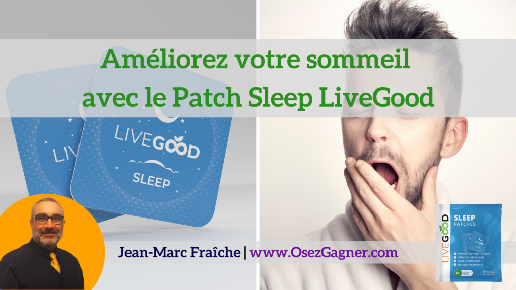 Patch-Sleep-LiveGood-Sommeil-Jean-Marc-Fraiche-OsezGagner.com