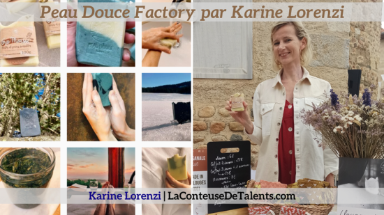 Peau-Douce-Factory-Savonnerie-Karine-Lorenzi-LaConteuseDeTalents.com(2)