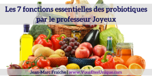 Probiotiques-professeur-Joyeux-Jean-Marc-Fraiche-VousEtesUnique.com