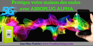 Protegez-votre-maison-avec-Absoplug-alpha-V2-Jean-Marc-Fraiche-VousEtesUnique.com