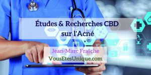 Recherches-Etudes-CBD-et-l-acne-Jean-Marc-Fraiche-Hemp-Herbals-HB-Naturals