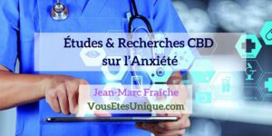 Recherches-Etudes-CBD-et-l-anxiete-Jean-Marc-Fraiche-Hemp-Herbals-HB-Naturals