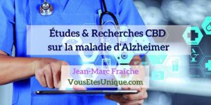 Recherches-Etudes-CBD-et-la-maladie-d-Alzheimer-Jean-Marc-Fraiche-Hemp-Herbals-HB-Naturals