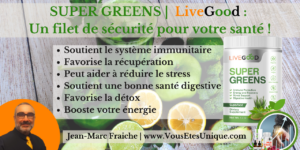 SUPER-GREENS-LiveGood-nutrition-Jean-Marc-Fraiche-VousEtesUnique.com