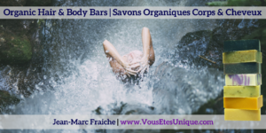 Savons-Organiques-Corps-Cheveux-HBN-Jean-Marc-Fraiche-VousEtesUnique.com