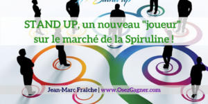 Stand-Up-SYNERCELL-Spiruline-Jean-Marc-Fraiche-OsezGagner.com_