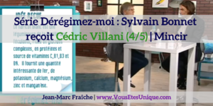 Sylvain-Bonnet-recoit-Cedric-Villani-4-5-Deregimez-moi-Jean-Marc-Fraiche-VousEtesUnique