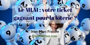 Ticket-Loterie-3-Pros-MLM-Jean-Marc-Fraiche-OsezGagner