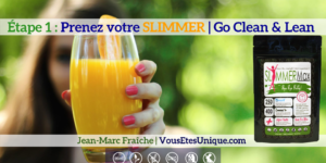 Votre-Slimmer-V2-Go-Clean-Lean-etape-1-HB-Naturals-Jean-Marc-Fraiche-VousEtesUnique