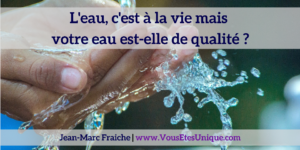 l-eau-et-la-vie-Jean-Marc-Fraiche-VousEtesUnique.com