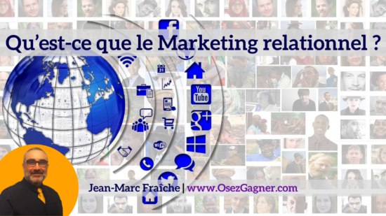 qu-est-ce-que-le-marketing-relationnel-Jean-Marc-Fraiche-OsezGagner.com